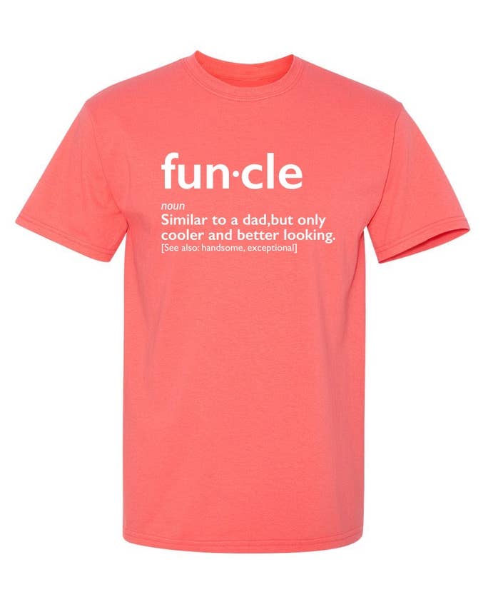 Feelin Good Tees - Fun-cle Similar To A Dad Only Cooler And Better
