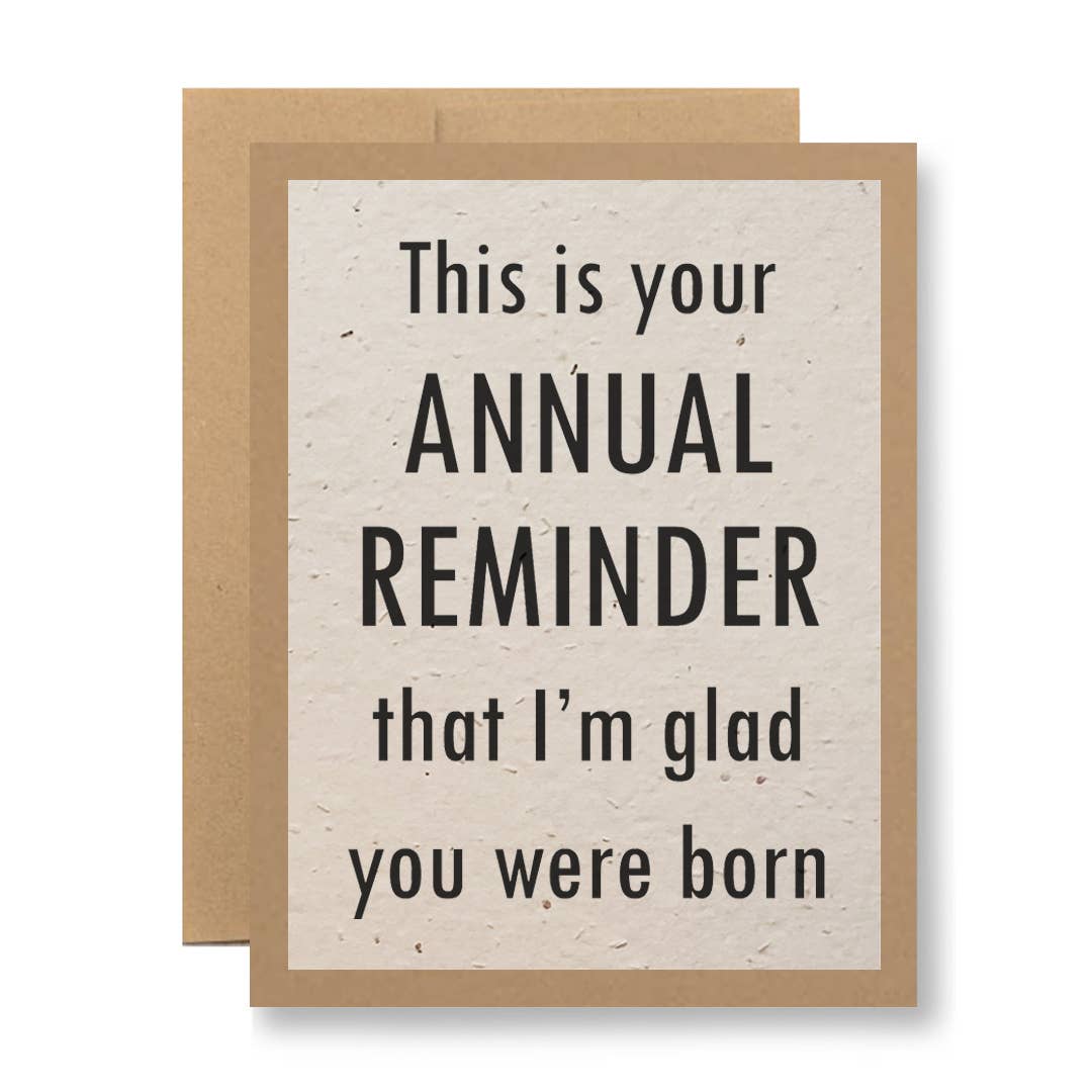 Seedy Cards - Plantable Seed Paper Greeting Card - This is your annual...