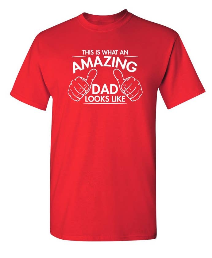 Feelin Good Tees - This Is What An Amazing Dad Looks Like