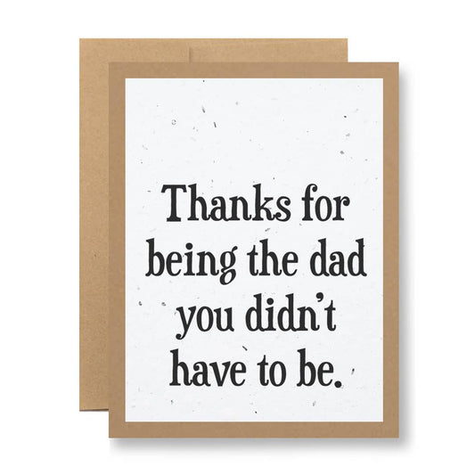 Seedy Cards - Plantable Seed Paper Greeting Card - ..you didn't have to be