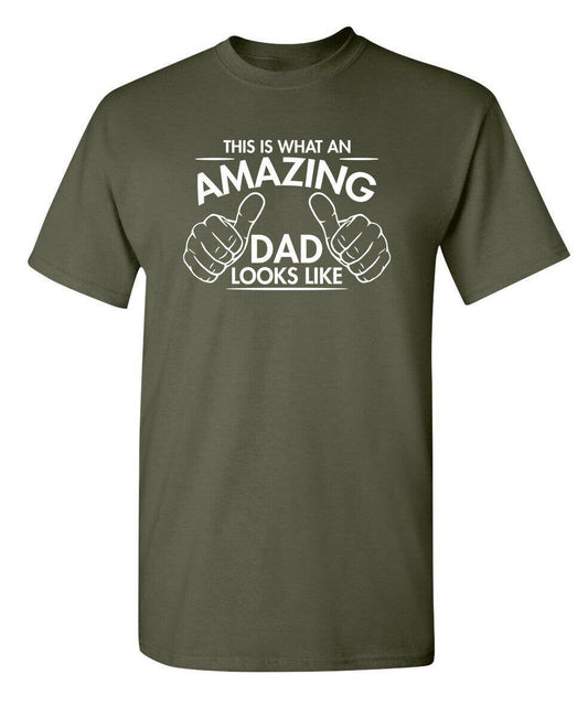 Feelin Good Tees - This Is What An Amazing Dad Looks Like