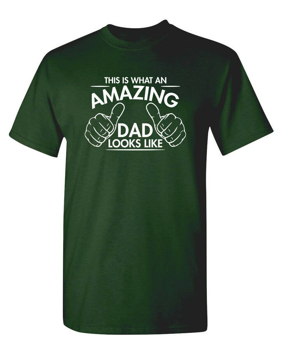 Feelin Good Tees - This Is What An Amazing Dad Looks Like