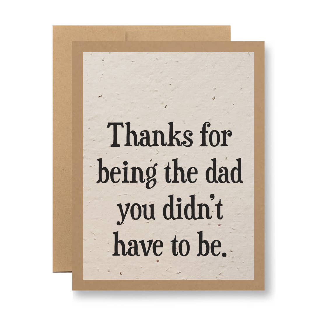 Seedy Cards - Plantable Seed Paper Greeting Card - ..you didn't have to be